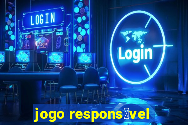 jogo respons谩vel