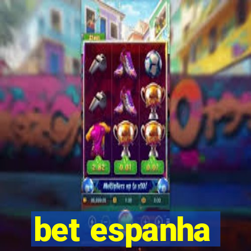 bet espanha