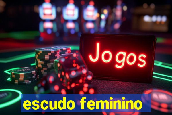 escudo feminino