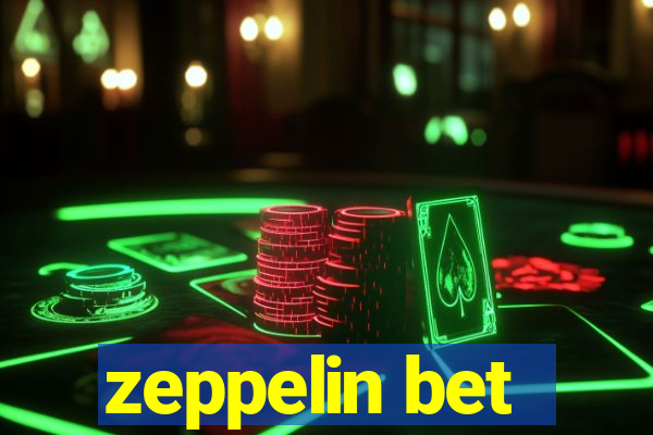 zeppelin bet