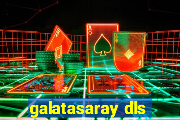 galatasaray dls