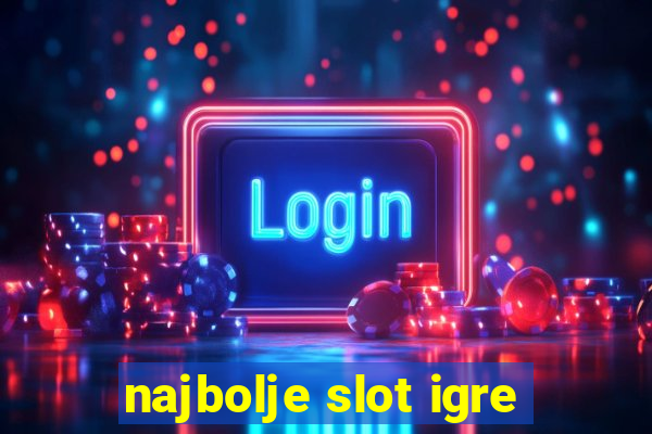 najbolje slot igre