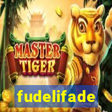 fudelifade