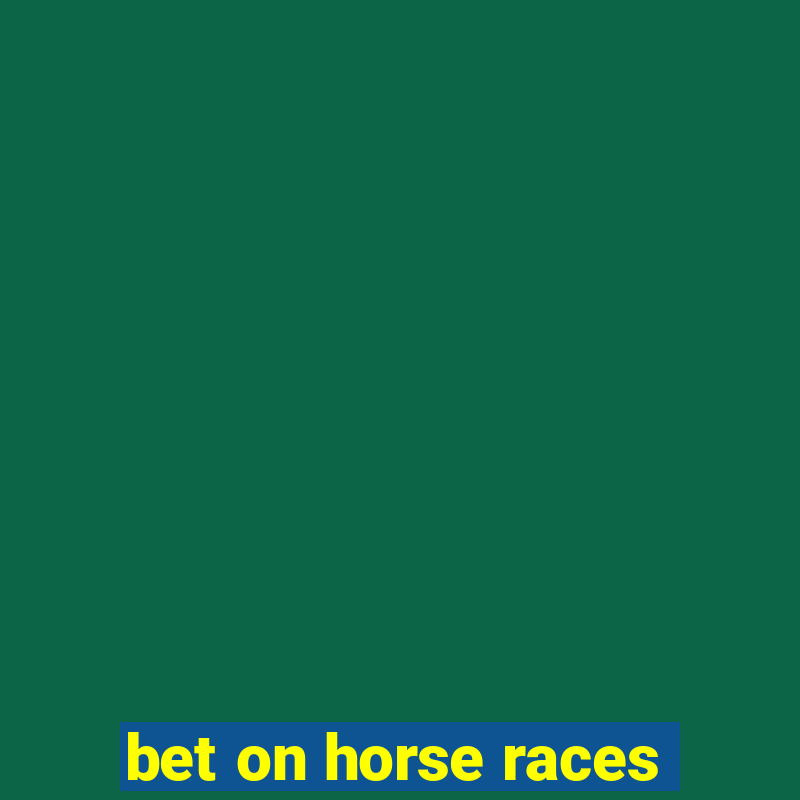 bet on horse races