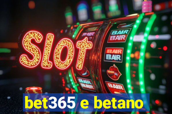 bet365 e betano