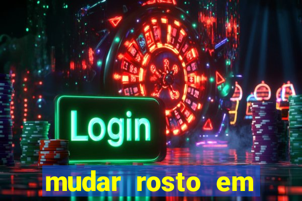 mudar rosto em fotos online