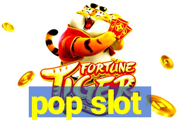 pop slot