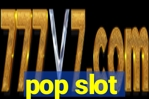 pop slot