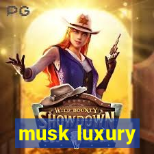 musk luxury