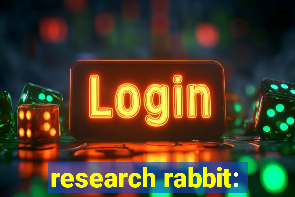 research rabbit: