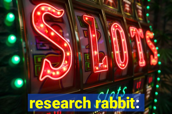 research rabbit: