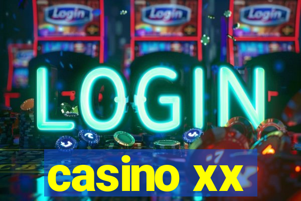 casino xx