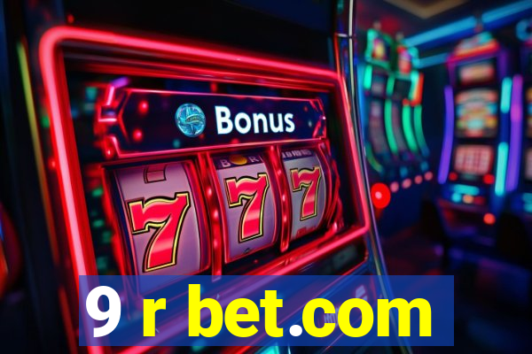 9 r bet.com