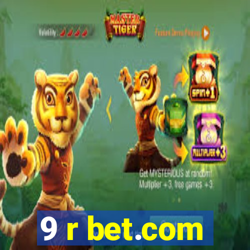 9 r bet.com