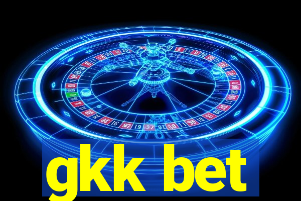 gkk bet