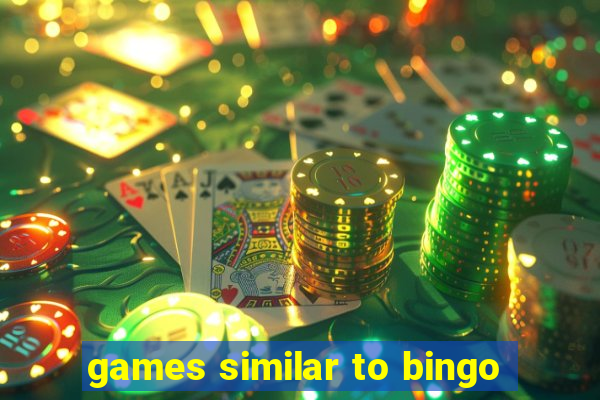 games similar to bingo