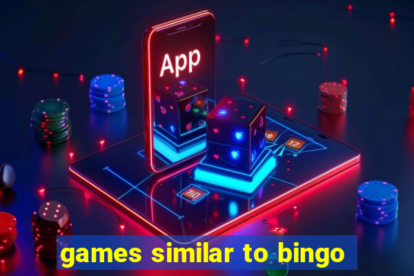 games similar to bingo