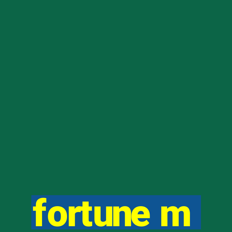 fortune m