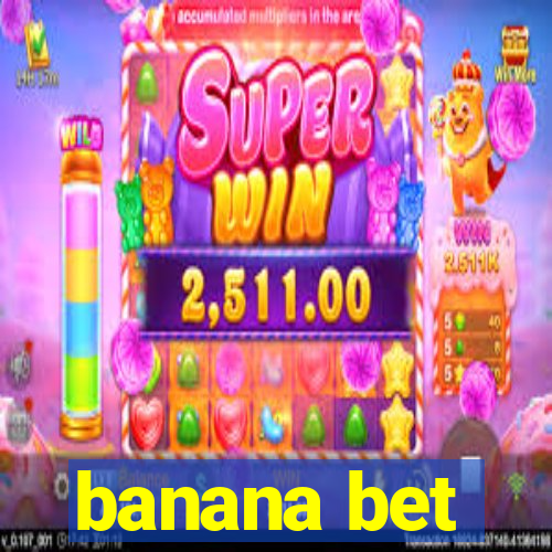 banana bet