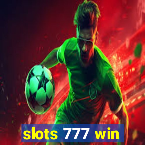 slots 777 win