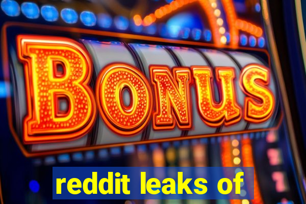 reddit leaks of