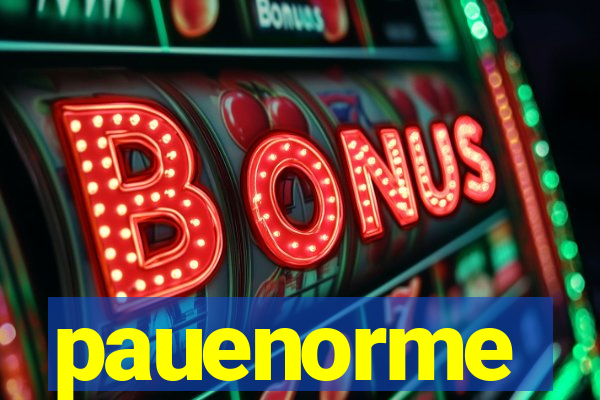 pauenorme