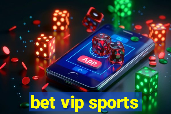 bet vip sports