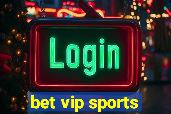 bet vip sports