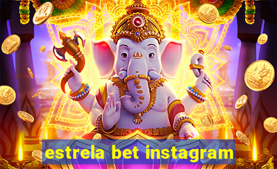 estrela bet instagram