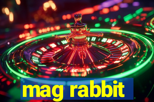 mag rabbit