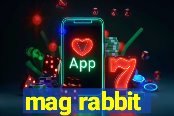 mag rabbit