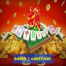 betbb 茅 confi谩vel