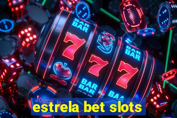 estrela bet slots