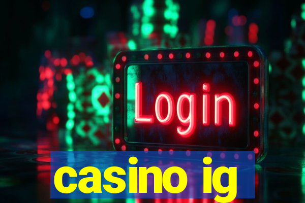 casino ig