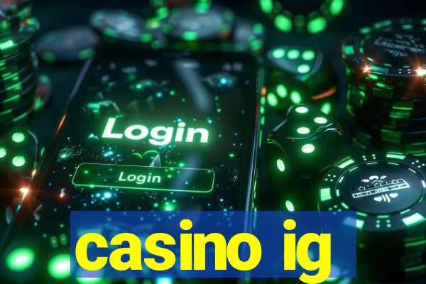 casino ig