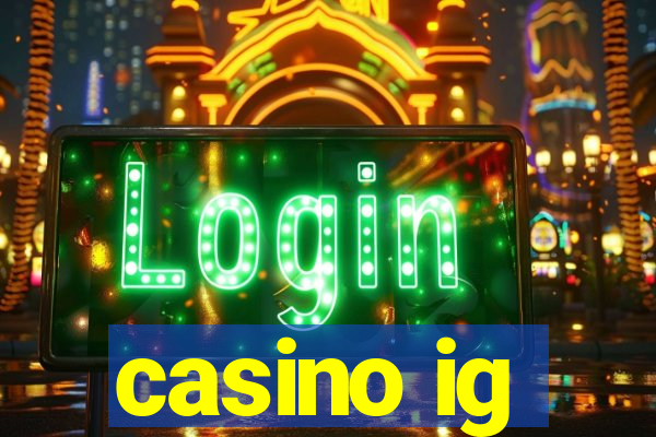 casino ig