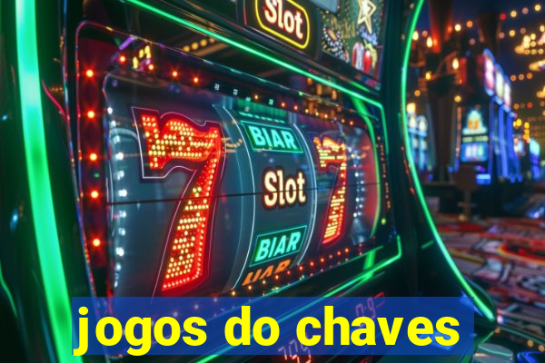 jogos do chaves