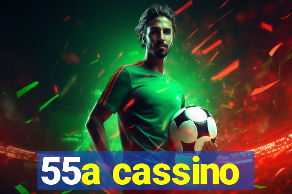 55a cassino