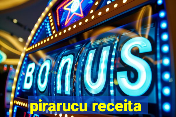 pirarucu receita