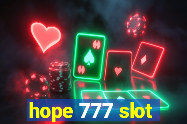 hope 777 slot