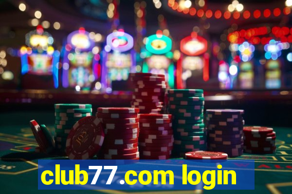 club77.com login