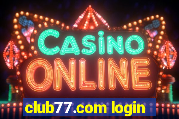 club77.com login