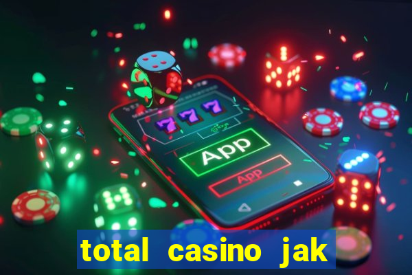 total casino jak obróci? bonus