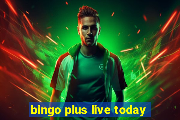 bingo plus live today