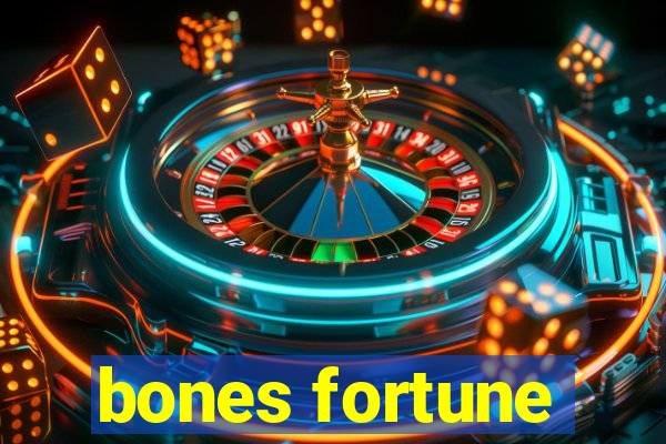 bones fortune