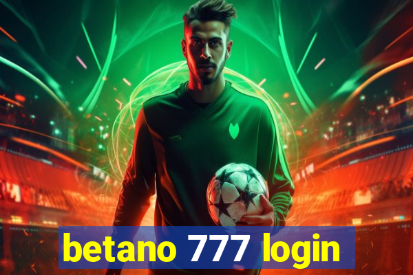 betano 777 login