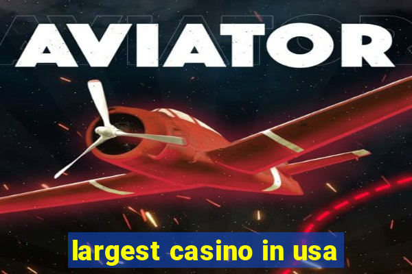 largest casino in usa