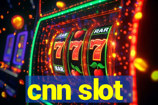 cnn slot