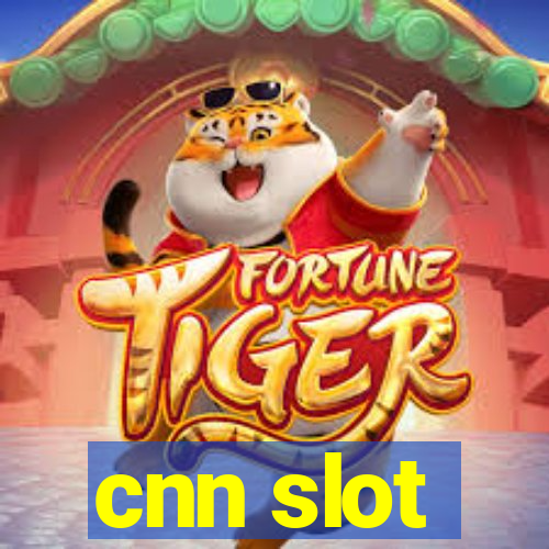 cnn slot