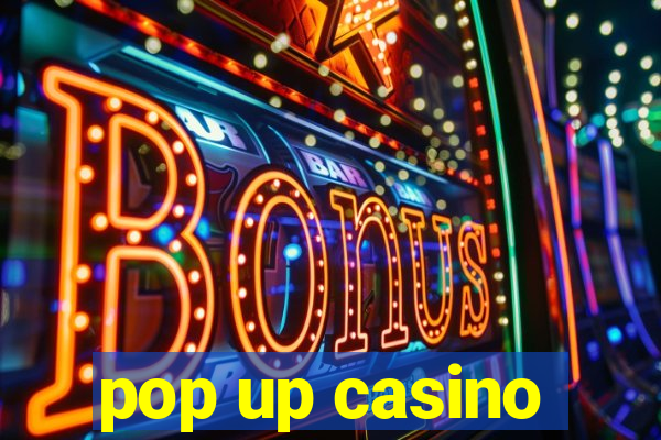 pop up casino